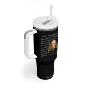 Political Thomas Jefferson Quote Tumbler With Handle Prevent The Government From Wasting The Labors Of The People Under The Pretense Of Taking Care TS09 Print Your Wear