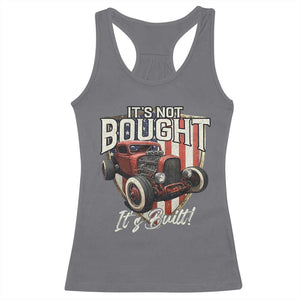 Vintage Hotrod Hot Rodder Racerback Tank Top It's Not Bought It's Built TS09 Charcoal Print Your Wear