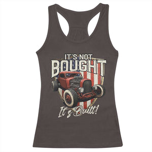 Vintage Hotrod Hot Rodder Racerback Tank Top It's Not Bought It's Built TS09 Dark Chocolate Print Your Wear