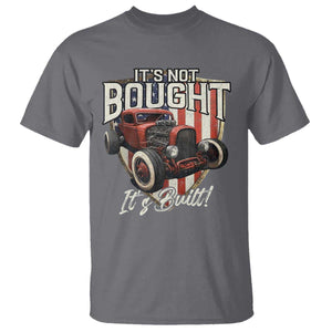 Vintage Hotrod Hot Rodder T Shirt It's Not Bought It's Built TS09 Charcoal Print Your Wear