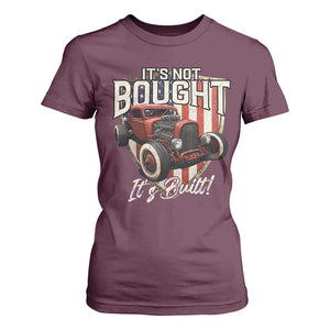 Vintage Hotrod Hot Rodder T Shirt For Women It's Not Bought It's Built TS09 Maroon Print Your Wear