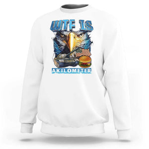 WTF Is A Kilometer Sweatshirt Funny Eagle American Joke Patriotic TS09 White Print Your Wear
