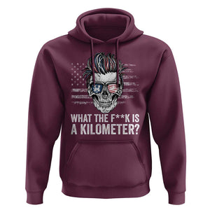 WTF Is A Kilometer Hoodie Funny Skull American Joke Patriotic TS09 Maroon Print Your Wear
