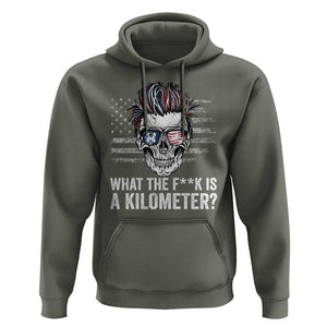 WTF Is A Kilometer Hoodie Funny Skull American Joke Patriotic TS09 Military Green Print Your Wear
