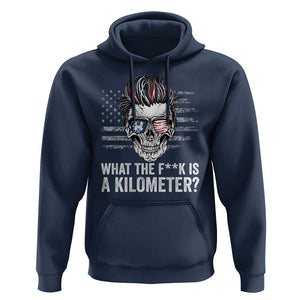 WTF Is A Kilometer Hoodie Funny Skull American Joke Patriotic TS09 Navy Print Your Wear
