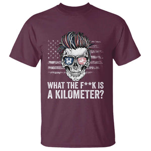 WTF Is A Kilometer T Shirt Funny Skull American Joke Patriotic TS09 Maroon Print Your Wear