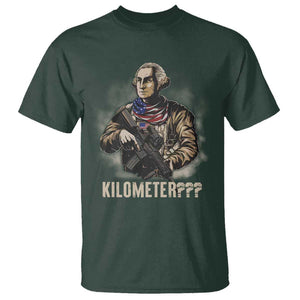 Funny George Washington T Shirt Patriotic What Is A Kilometer 4th Of July TS09 Dark Forest Green Print Your Wear