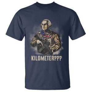Funny George Washington T Shirt Patriotic What Is A Kilometer 4th Of July TS09 Navy Print Your Wear