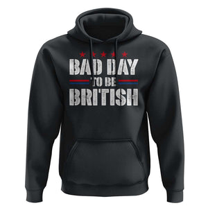 Funny 4th Of July Hoodie Bad Day To Be British TS09 Black Print Your Wear