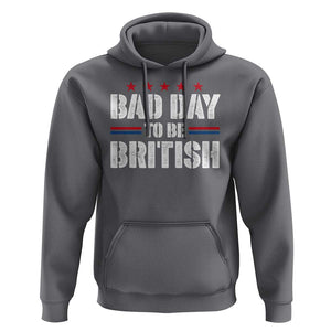 Funny 4th Of July Hoodie Bad Day To Be British TS09 Charcoal Print Your Wear