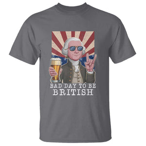 Funny George Washington T Shirt Bad Day To Be British 4th Of July TS09 Charcoal Print Your Wear