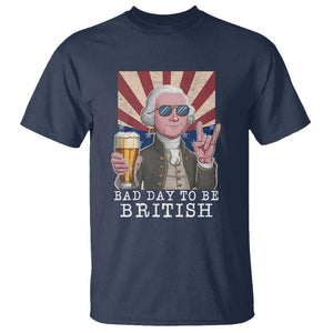 Funny George Washington T Shirt Bad Day To Be British 4th Of July TS09 Navy Print Your Wear
