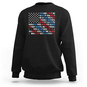 Funny 4th Of July Sweatshirt You Dont Have No Whistlin Bungholes TS09 Black Print Your Wear