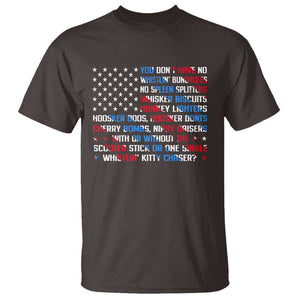 Funny 4th Of July T Shirt You Dont Have No Whistlin Bungholes TS09 Dark Chocolate Print Your Wear