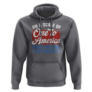 Funny 4th Of July Hoodie On A Scale Of One To America How Free Are You Tonight TS09 Charcoal Print Your Wear