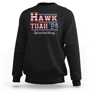Funny Hawk Tuah Spit On That Thing Sweatshirt TS09 Black Print Your Wear