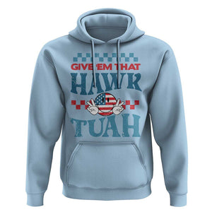 Give 'Em That Hawk Tuah Groovy Hoodie TS09 Light Blue Print Your Wear