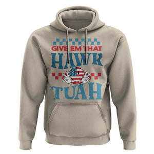 Give 'Em That Hawk Tuah Groovy Hoodie TS09 Sand Print Your Wear