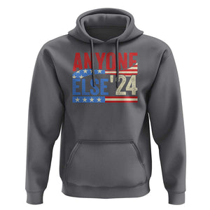 Funny Political Election Hoodie Anyone Else 2024 American USA TS09 Charcoal Print Your Wear