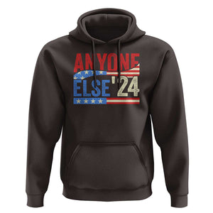 Funny Political Election Hoodie Anyone Else 2024 American USA TS09 Dark Chocolate Print Your Wear
