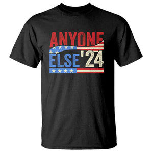Funny Political Election T Shirt Anyone Else 2024 American USA TS09 Black Print Your Wear