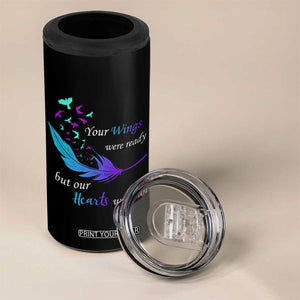 Suicide Prevention 4 in 1 Can Cooler Tumbler Your Wings Were Ready But Our Hearts Were Not TS09 Print Your Wear