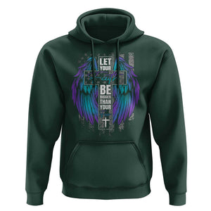 Suicide Prevention Hoodie Let Your Faith Be Bigger Than Your Fear Christian TS09 Dark Forest Green Print Your Wear