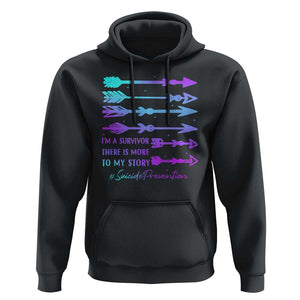 Suicide Prevention Hoodie I Am A Survivor There Is More To My Story TS09 Black Print Your Wear