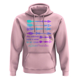 Suicide Prevention Hoodie I Am A Survivor There Is More To My Story TS09 Light Pink Print Your Wear