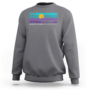 Suicide Prevention Sweatshirt The Sun Will Rise And We Will Try Again TS09 Charcoal Print Your Wear