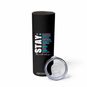 Suicide Prevention Semicolon Stay Skinny Tumbler This World Needs You TS09 Print Your Wear