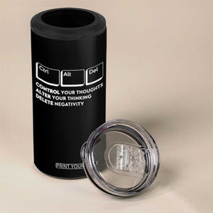Ctrl Alt Del Suicide Prevention 4 in 1 Can Cooler Tumbler Control Your Thoughts Alter Your Thinking Delete Negativity TS09 Print Your Wear