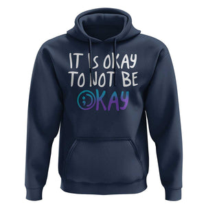 Suicide Prevention It's Okay To Not Be Okay Hoodie TS09 Navy Print Your Wear