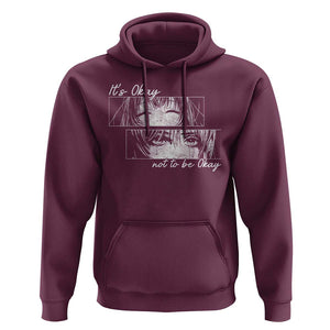 It's Okay To Not Be Okay Hoodie Anime Girl Sadness Suicide Prevention TS09 Maroon Print Your Wear