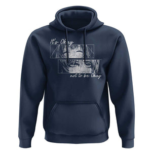 It's Okay To Not Be Okay Hoodie Anime Girl Sadness Suicide Prevention TS09 Navy Print Your Wear