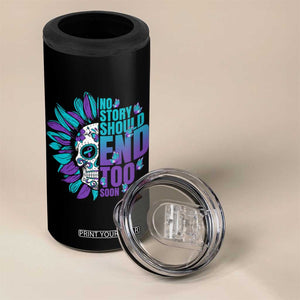 Suicide Prevention 4 in 1 Can Cooler Tumbler No Story Should End Too Soon Skul Sunflower TS09 Print Your Wear