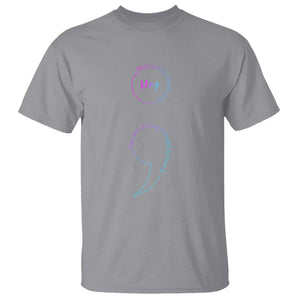 Suicide Prevention T Shirt Stay This World Needs You Semicolon TS09 Sport Gray Print Your Wear