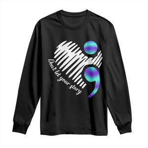 Suicide Prevention Long Sleeve Shirt Don't Let Your Story End TS09 Black Print Your Wear