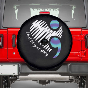 Suicide Prevention Spare Tire Cover Don't Let Your Story End TS09 Black Print Your Wear