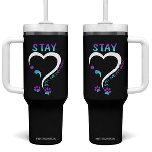 Suicide Prevention Dog Lover Tumbler With Handle Stay You Are Not Alone Semicolon TS09 One Size: 40 oz Black Print Your Wear