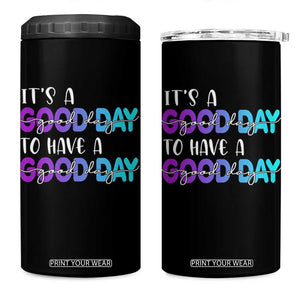 Suicide Prevention 4 in 1 Can Cooler Tumbler It's A Good Day To Have A Good Day TS09 One Size: 16 oz Black Print Your Wear