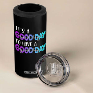 Suicide Prevention 4 in 1 Can Cooler Tumbler It's A Good Day To Have A Good Day TS09 Print Your Wear