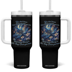 Suicide Prevention Dragonfly Tumbler With Handle You Don't Know How Strong You Are TS09 One Size: 40 oz Black Print Your Wear