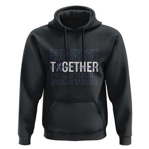 Suicide Prevention Support Hoodie We Fight Together Squad TS09 Black Print Your Wear