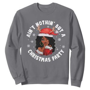 African American Santa Ain't Nothin' But A Christmas Party Sweatshirt TS09 Charcoal Printyourwear