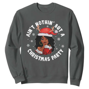 African American Santa Ain't Nothin' But A Christmas Party Sweatshirt TS09 Dark Heather Printyourwear