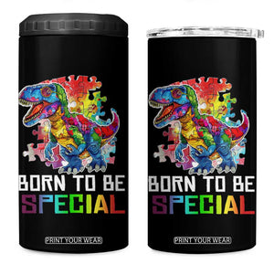 Autism Awareness 4 in 1 Can Cooler Tumbler Born To Be Special Rainbow Puzzle Dinosaur TS09 One Size: 16 oz Black Print Your Wear