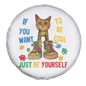 Autism Awareness Spare Tire Cover Funny Cat If You Want To Be Cool Just Be Yourself Puzzle Shoe TS09 Print Your Wear