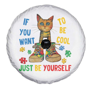 Autism Awareness Spare Tire Cover Funny Cat If You Want To Be Cool Just Be Yourself Puzzle Shoe TS09 Print Your Wear
