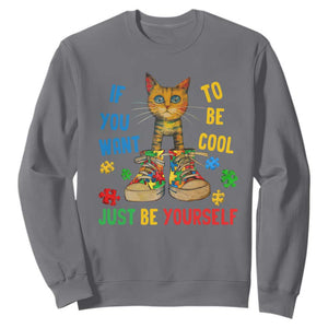 Autism Awareness Sweatshirt Funny Cat If You Want To Be Cool Just Be Yourself Puzzle Shoe TS09 Charcoal Printyourwear